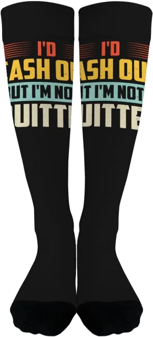 Id Cash Out But Im Not A Quitter Casinos Humor Trouser Socks Women Mid Calf Sock