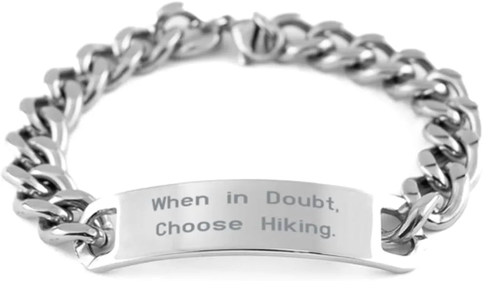 Joke Hiking Gifts, When in Doubt, Choose Hiking, Hiking Cuban Chain Bracelet From Friends, Gifts For Men Women, Hiking gear, Hiking boots, Hiking socks, Hiking poles, Hiking backpacks, Hydration packs