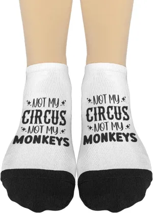 Not my circus, not my monkeys Socks No Show Socks Novelty Socks Women Slouch Socks Holiday Gifts for Husband Low Cut Socks, White